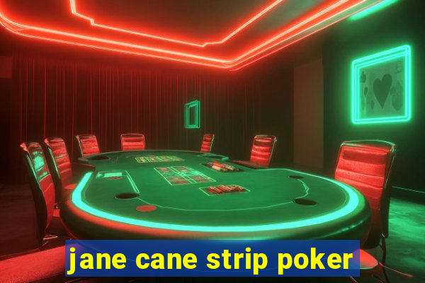 jane cane strip poker